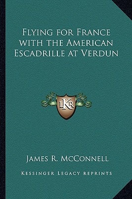Flying for France with the American Escadrille at Verdun