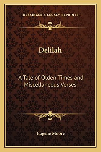 Delilah: A Tale of Olden Times and Miscellaneous Verses
