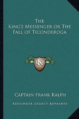 The King's Messenger or The Fall of Ticonderoga