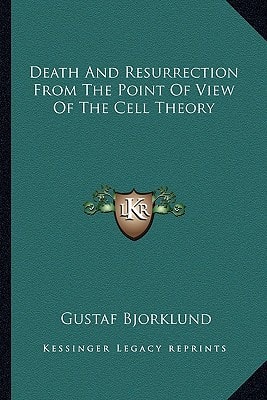 Death And Resurrection From The Point Of View Of The Cell Theory