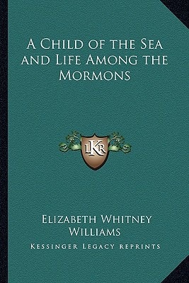 A Child of the Sea and Life Among the Mormons