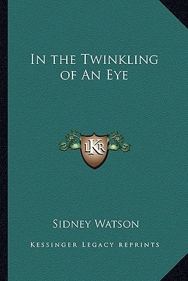 In the Twinkling of An Eye