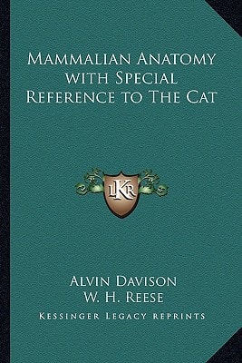 Mammalian Anatomy with Special Reference to The Cat