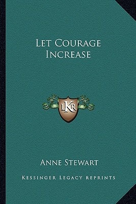 Let Courage Increase
