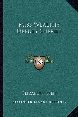 Miss Wealthy Deputy Sheriff