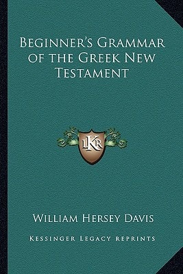 Beginner's Grammar of the Greek New Testament