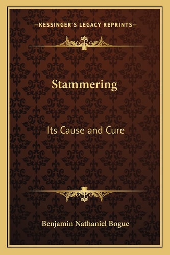 Stammering: Its Cause and Cure