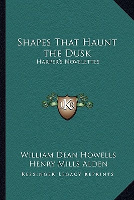 Shapes That Haunt the Dusk: Harper's Novelettes