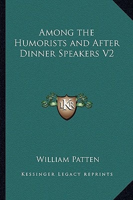 Among the Humorists and After Dinner Speakers V2