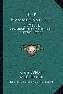 The Hammer and the Scythe: Communist Russia Enters the Second Decade