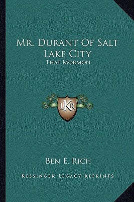 Mr. Durant Of Salt Lake City: That Mormon