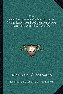 The Old Engravers Of England In Their Relation To Contemporary Life And Art 1540 To 1800
