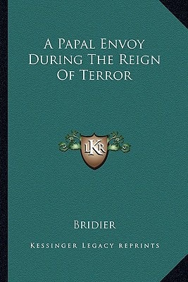 A Papal Envoy During The Reign Of Terror