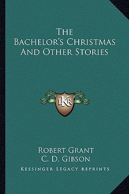 The Bachelor's Christmas And Other Stories
