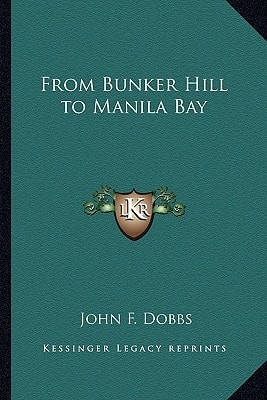 From Bunker Hill to Manila Bay