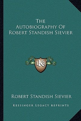 The Autobiography Of Robert Standish Sievier