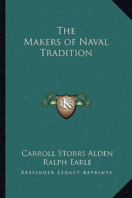 The Makers of Naval Tradition
