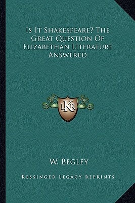 Is It Shakespeare? The Great Question Of Elizabethan Literature Answered