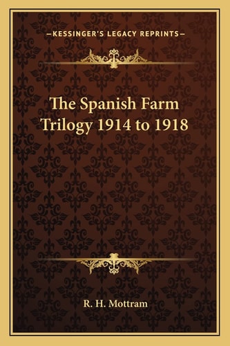The Spanish Farm Trilogy 1914 to 1918