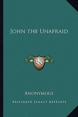 John the Unafraid