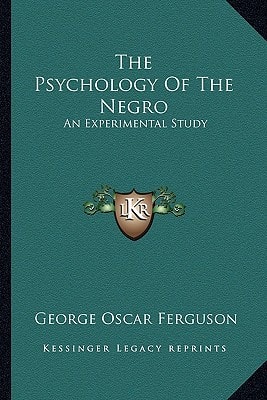 The Psychology Of The Negro: An Experimental Study