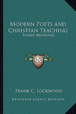 Modern Poets and Christian Teaching: Robert Browning