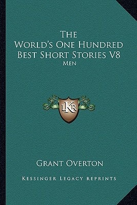 The World's One Hundred Best Short Stories V8: Men