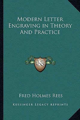 Modern Letter Engraving in Theory And Practice