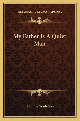 My Father Is A Quiet Man