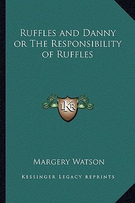 Ruffles and Danny or The Responsibility of Ruffles