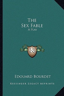 The Sex Fable: A Play
