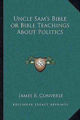 Uncle Sam's Bible or Bible Teachings About Politics