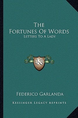 The Fortunes Of Words: Letters To A Lady