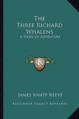 The Three Richard Whalens: A Story of Adventure