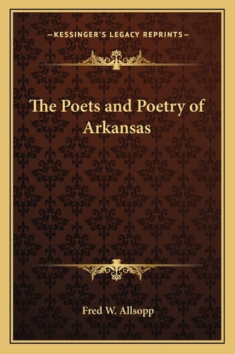 The Poets and Poetry of Arkansas