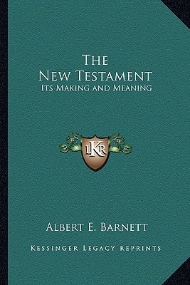 The New Testament: Its Making and Meaning