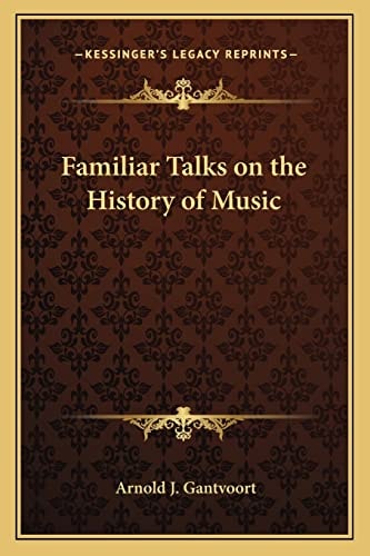 Familiar Talks on the History of Music