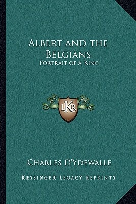Albert and the Belgians: Portrait of a King