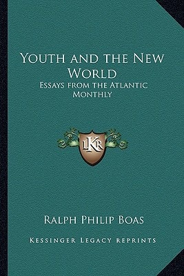 Youth and the New World: Essays from the Atlantic Monthly