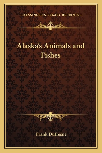 Alaska's Animals and Fishes