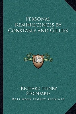 Personal Reminiscences by Constable and Gillies