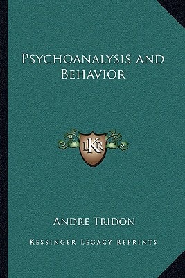 Psychoanalysis and Behavior