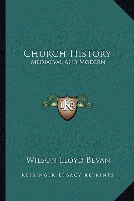 Church History: Mediaeval And Modern