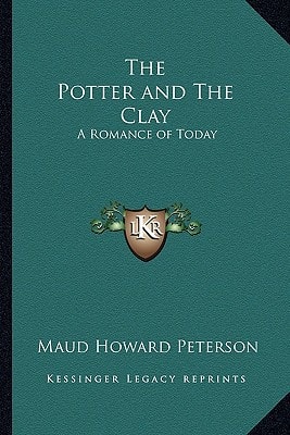 The Potter and The Clay: A Romance of Today