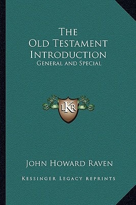 The Old Testament Introduction: General and Special