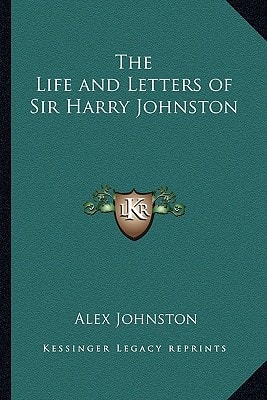 The Life and Letters of Sir Harry Johnston