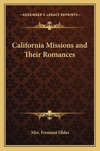 California Missions and Their Romances