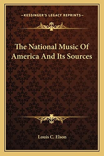 The National Music Of America And Its Sources