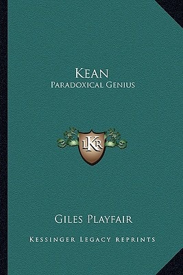 Kean: Paradoxical Genius