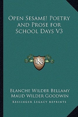 Open Sesame! Poetry and Prose for School Days V3